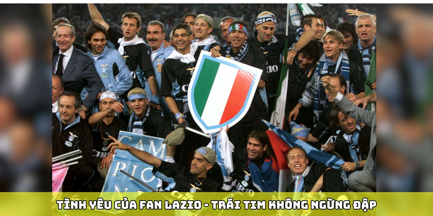 Tình yêu của fan Lazio - trái tim không ngừng đập